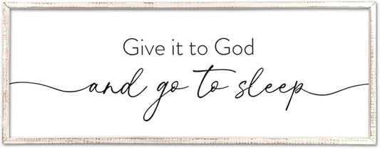 Give It To God And Go to Sleep Wall Decor 40"X15" Master Bedroom Above Bed Large Wood Framed Sign Rustic Guest Room Over Bed Wall Hanging Art (White)